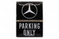 Preview: Blechschild "Mercedes Benz Parking Only" - 40 x 30cm